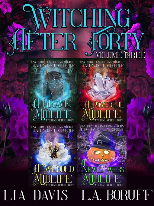 Title details for Witching After Forty, Volume Three by L.A. Boruff - Wait list